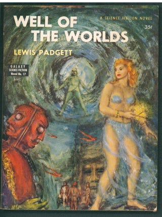 Item #40455 Well of the Worlds. (Galaxy Science Fiction Novel No. 17). Henry Kuttner, C L. Moore