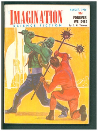 Item #40679 Forever We Die! in Imagination August 1956. Milton Lesser