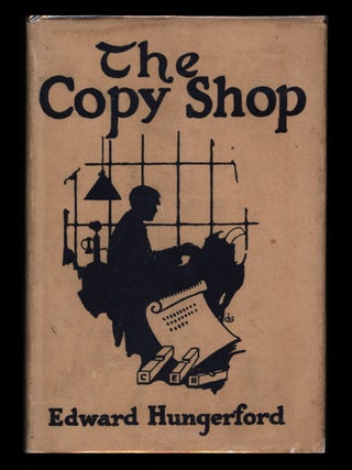 Item #40782 The Copy Shop. Edward Hungerford