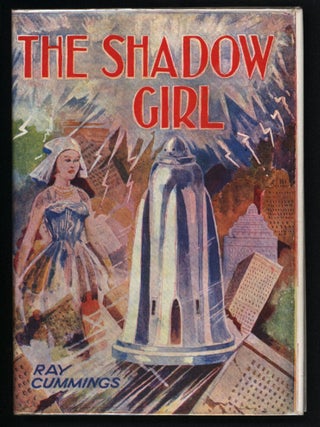 Item #40805 The Shadow Girl. Ray Cummings