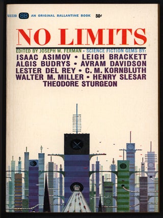 Item #40990 No Limits. Joseph W. Ferman, ed., Isaac Asimov, Leigh Brackett, C. M. Kornbluth,...