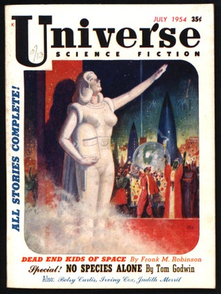Item #41007 The Dead End Kids of Space in Universe Science Fiction July 1954. Frank M. Robinson
