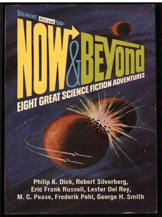 Item #41039 Now & Beyond: 8 Great Science Fiction Adventures. Philip K. Dick, Eric Frank Russell,...
