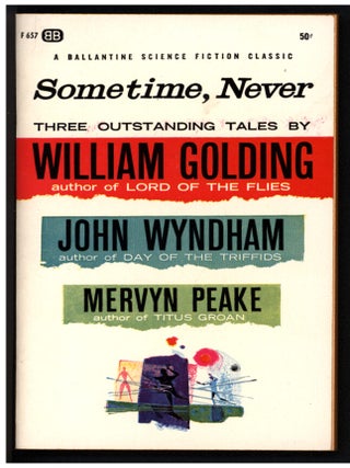 Item #41053 Sometime, Never. William Golding, John Wyndham, Mervyn Peake