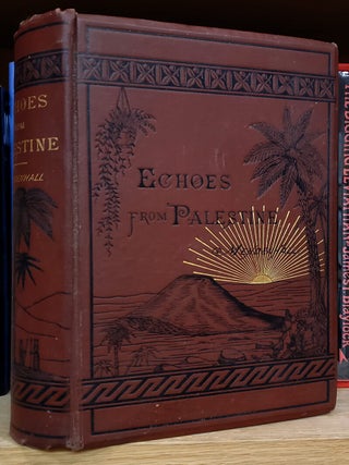 Echoes from Palestine. J. W. Mendenhall.