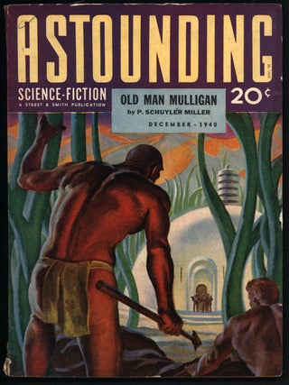 Item #41358 Slan Part IV in Astounding Science-Fiction December 1940. Alfred Elton van Vogt