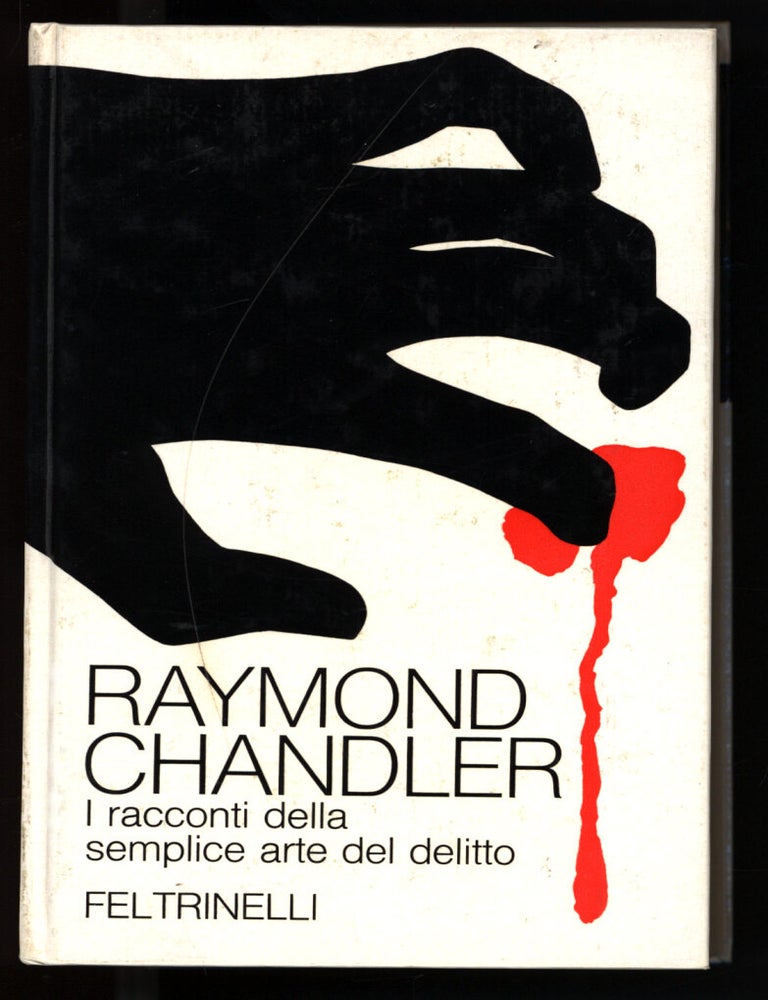 Item #41544 I racconti della semplice arte del delitto. (The Simple Art of Murder Italian Edition.). Raymond Chandler.
