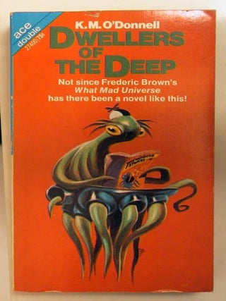 Item #5097 Dwellers of the Deep / The Gates of Time. K. M. / Barrett O'Donnell, Jr, Neal, Barry...