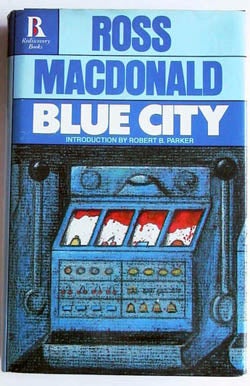 Item #5157 Blue City. Ross Macdonald, Kenneth Millar