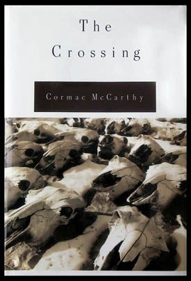 Item #5717 The Crossing. Cormac McCarthy