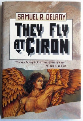 Item #5843 They Fly At Ciron. Samuel R. Delany