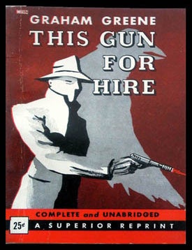 This Gun for Hire | Graham Greene