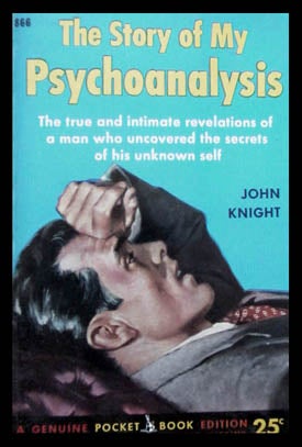 Item #5961 The Story of My Psychoanalysis. John Knight