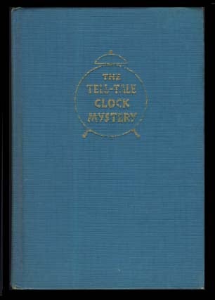 Item #6142 The Tell-Tale Clock Mystery: Stonewall Rountree's First Case. Jesse Carmack