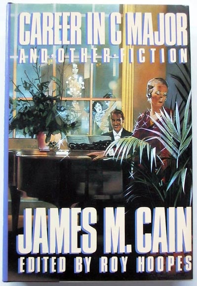 Item #6185 Career in C Major and Other Fiction. James M. Cain.