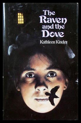 Item #6197 The Raven and the Dove. Kathleen Kinder