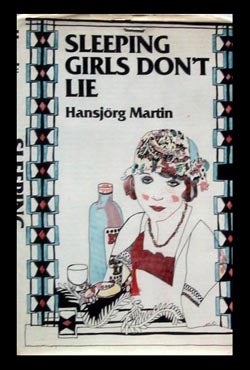 Item #6289 Sleeping Girls Don't Lie. Hansjörg Martin