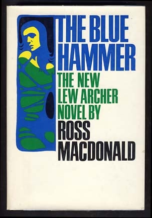 Item #6350 The Blue Hammer. Ross Macdonald, Kenneth Millar.