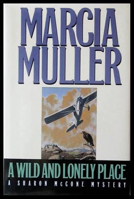Item #6532 A Wild and Lonely Place. Marcia Muller