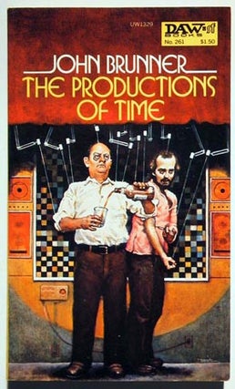 Item #6833 The Productions of Time. John Brunner