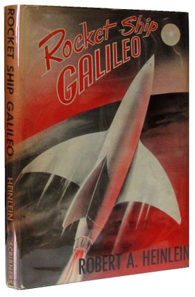 Item #6864 Rocket Ship Galileo. Robert A. Heinlein