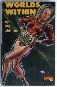 Item #7058 Worlds Within. Rog Phillips