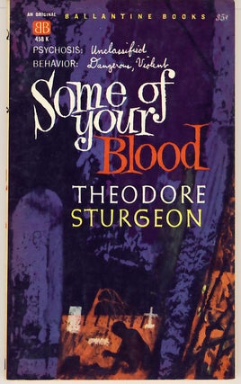 Item #7812 Some of Your Blood. Theodore Sturgeon