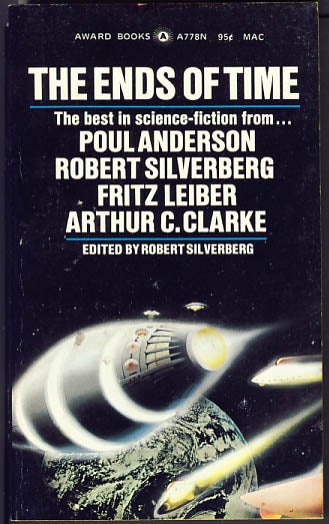 Item #7980 The Ends of Time. Robert Silverberg, ed.