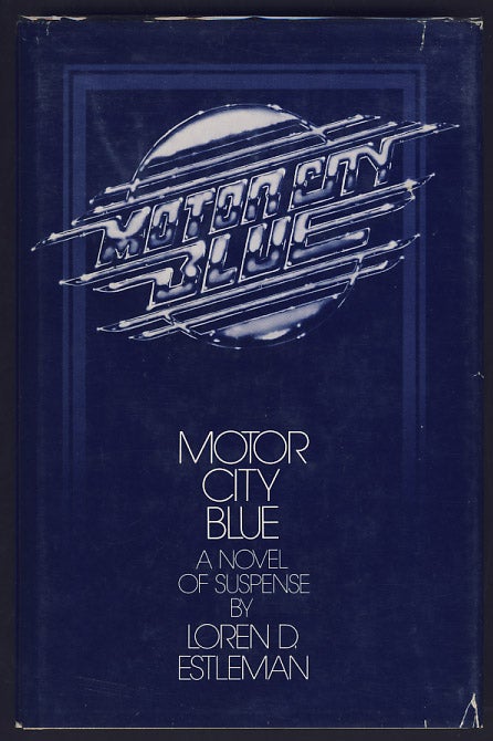 Item #8153 Motor City Blue. Loren D. Estleman.