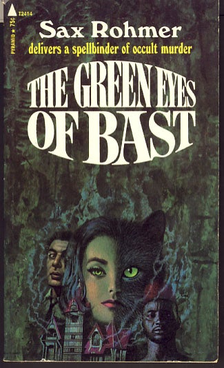 Item #8165 The Green Eyes of Bast. Sax Rohmer.