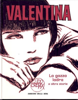 Item #8213 Valentina Volume 13: La gazza ladra e altre storie. Guido Crepax