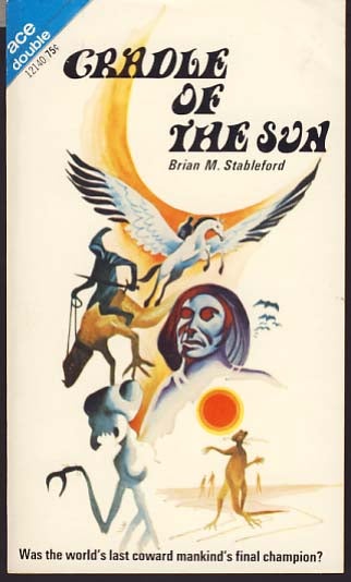 Item #8294 Cradle of the Sun. / The Wizards of Senchuria. Brian M. / Bulmer Stableford, Kenneth.