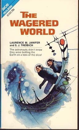 Item #8409 The Wagered World. / Tonight We Steal the Stars. Laurence M. Janifer, S. J. / Jakes...