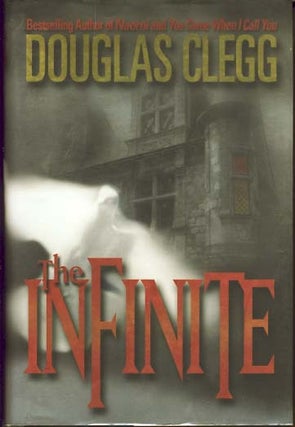 Item #8439 The Infinite. Douglas Clegg