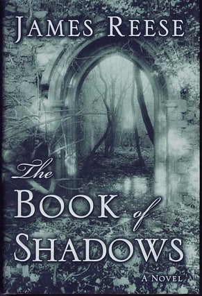 Item #8455 The Book of Shadows. James Reese