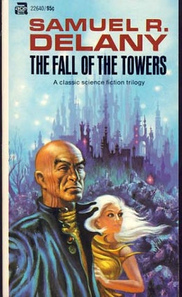 Item #8530 The Fall of the Towers. Samuel R. Delany
