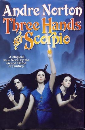 Item #8955 Three Hands for Scorpio. Andre Norton