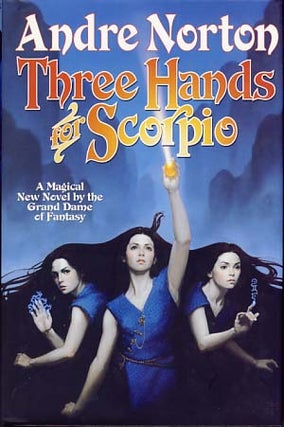 Item #8979 Three Hands for Scorpio. Andre Norton