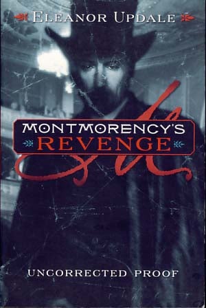 Item #9030 Montmorency's Revenge. Eleanor Updale.