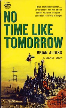 Item #9116 No Time Like Tomorrow. Brian W. Aldiss
