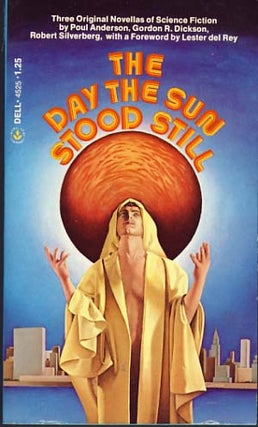 Item #9139 The Day the Sun Stood Still. Poul Anderson, Gordon R. Dickson, Robert Silverberg