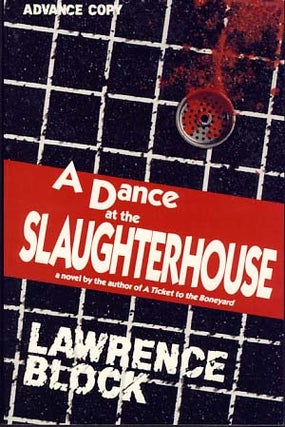 Item #9223 A Dance at the Slaughterhouse. Lawrence Block