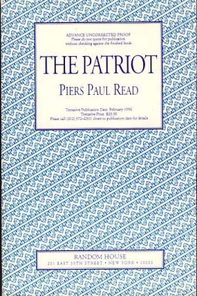 Item #9225 The Patriot. Piers Paul Read