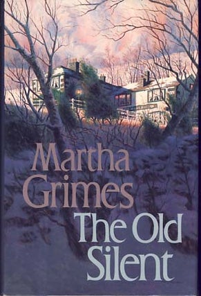Item #9258 The Old Silent. Martha Grimes