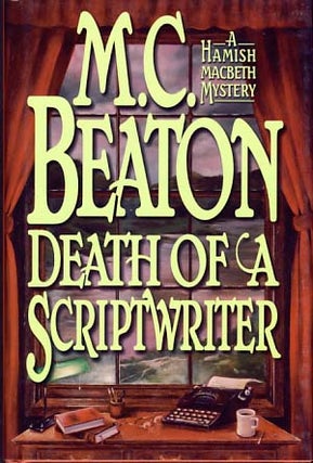 Item #9270 Death of a Scriptwriter. M. C. Beaton, Marion Chesney