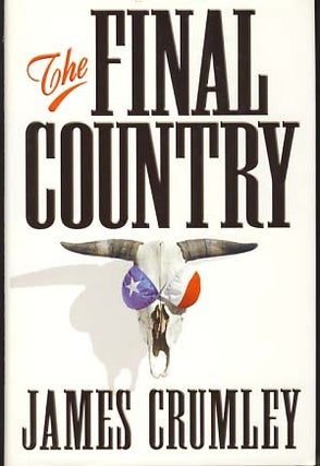 Item #9285 The Final Country. James Crumley