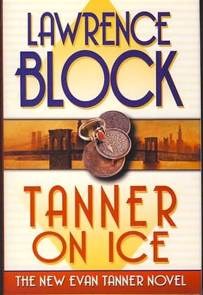 Item #9286 Tanner on Ice. (Signed Copy). Lawrence Block