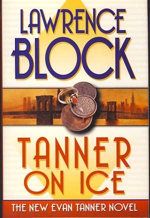 Item #9286 Tanner on Ice. (Signed Copy). Lawrence Block.