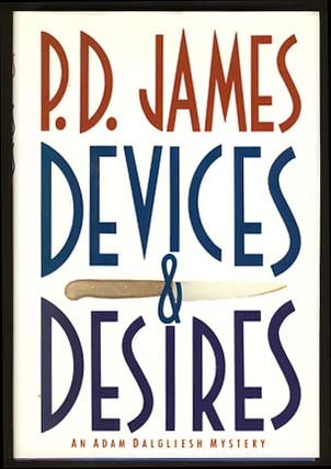 Item #9325 Devices and Desires. P. D. James