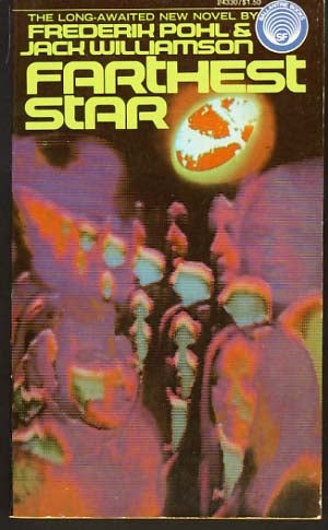 Item #9485 Farthest Star: The Saga of Cuckoo. Frederik Pohl, Jack Williamson.